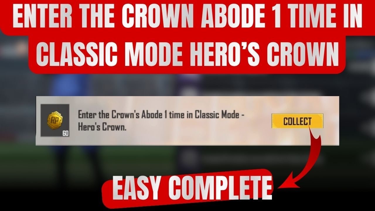 ENTER THE CROWN ABODE 1 TIME IN CLASSIC MODE HERO&rsquo;S CROWN | WEEK 3 RP MISSION