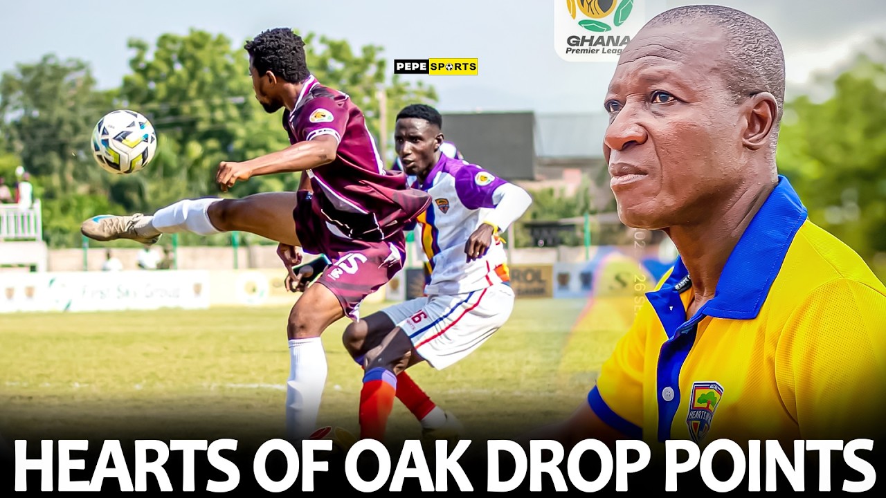 HESRTS OF OAK 🏳️‍🌈 DROP POINTS AGAIN 😭 COACH DIDI BLAMES PLAYERS 🔥 KOTOKO 🇦🇹 & ADUANA CAN LEAPFROG 