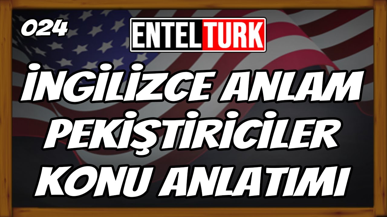 İngilizce Anlam Pekiştiriciler (Intensifiers) Konu Anlatımı
