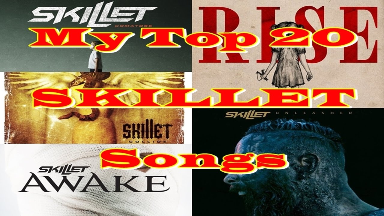 My Top 20 Skillet Songs