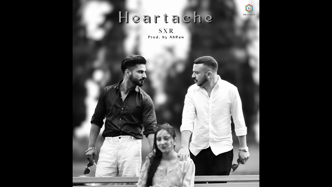 SXR - Heartache | Prod. by AbRaw | Bismah Meer | Sameer Handoo