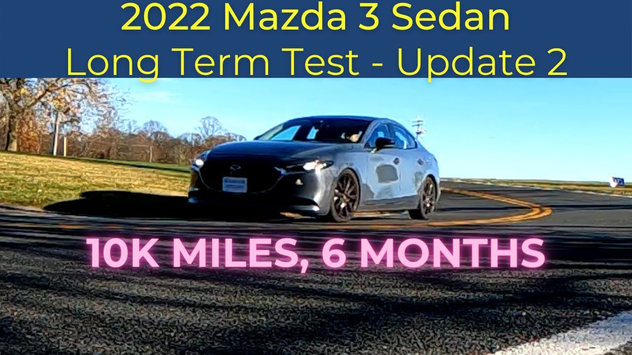 2022 Mazda3 Long Term Review - Episode 2 - 10k Miles