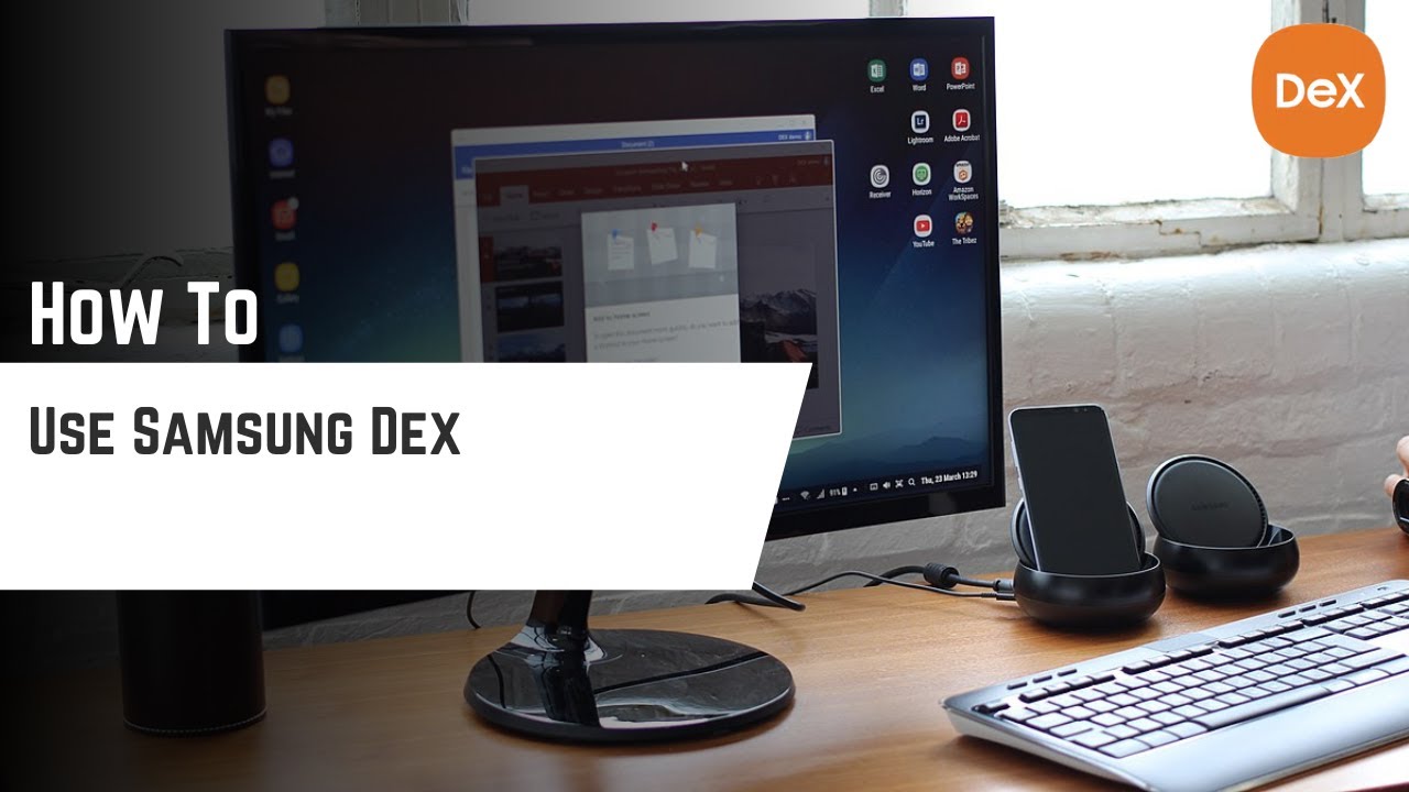 How to Use Samsung Dex – Comprehensive Guide