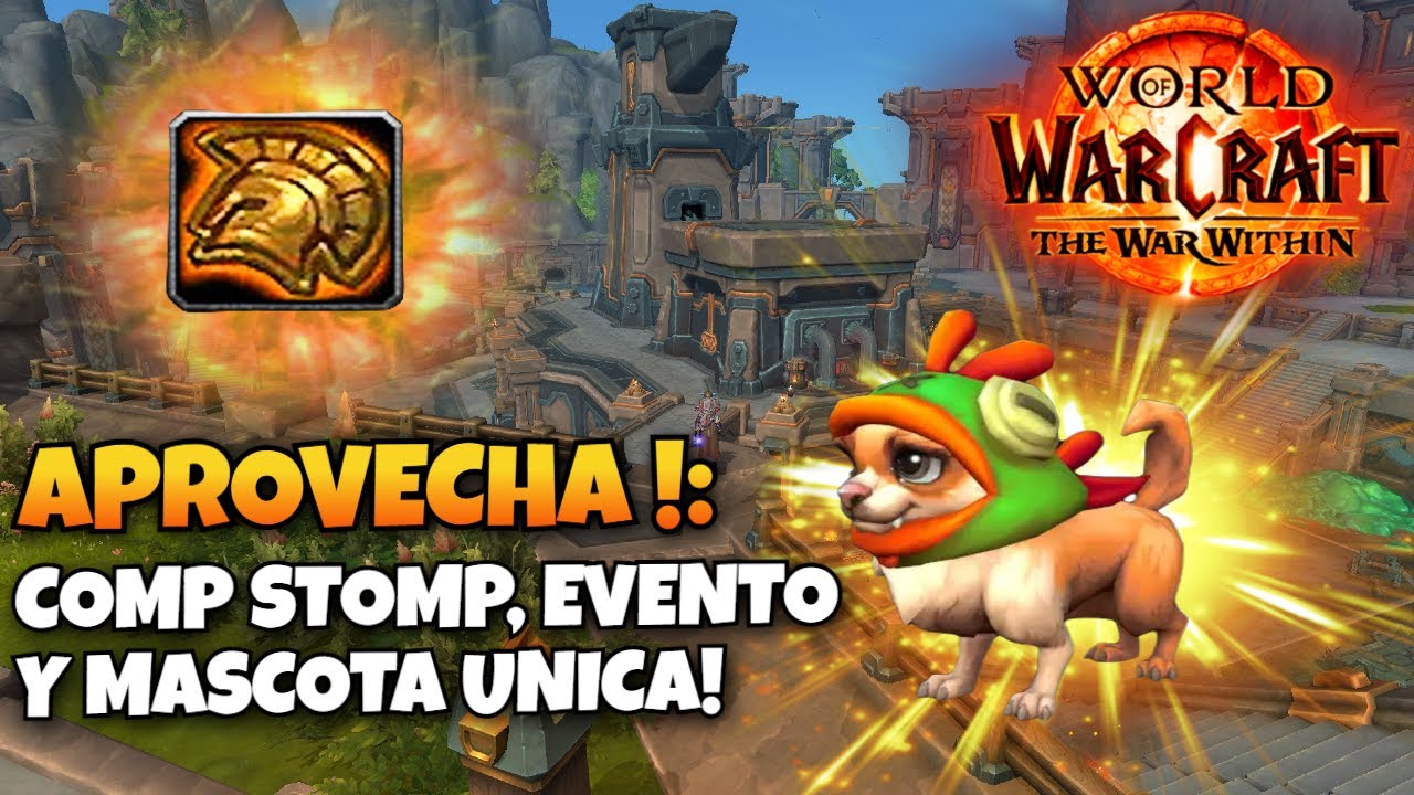 NOTICIAS DE WOW📺[MAYO⚠️]: COMP STOMP⚔️ MASCOTA MODIFICABLE🐕 EVENTO DE LOS NIÑOS Y MAS! PARCHE 11.1.5