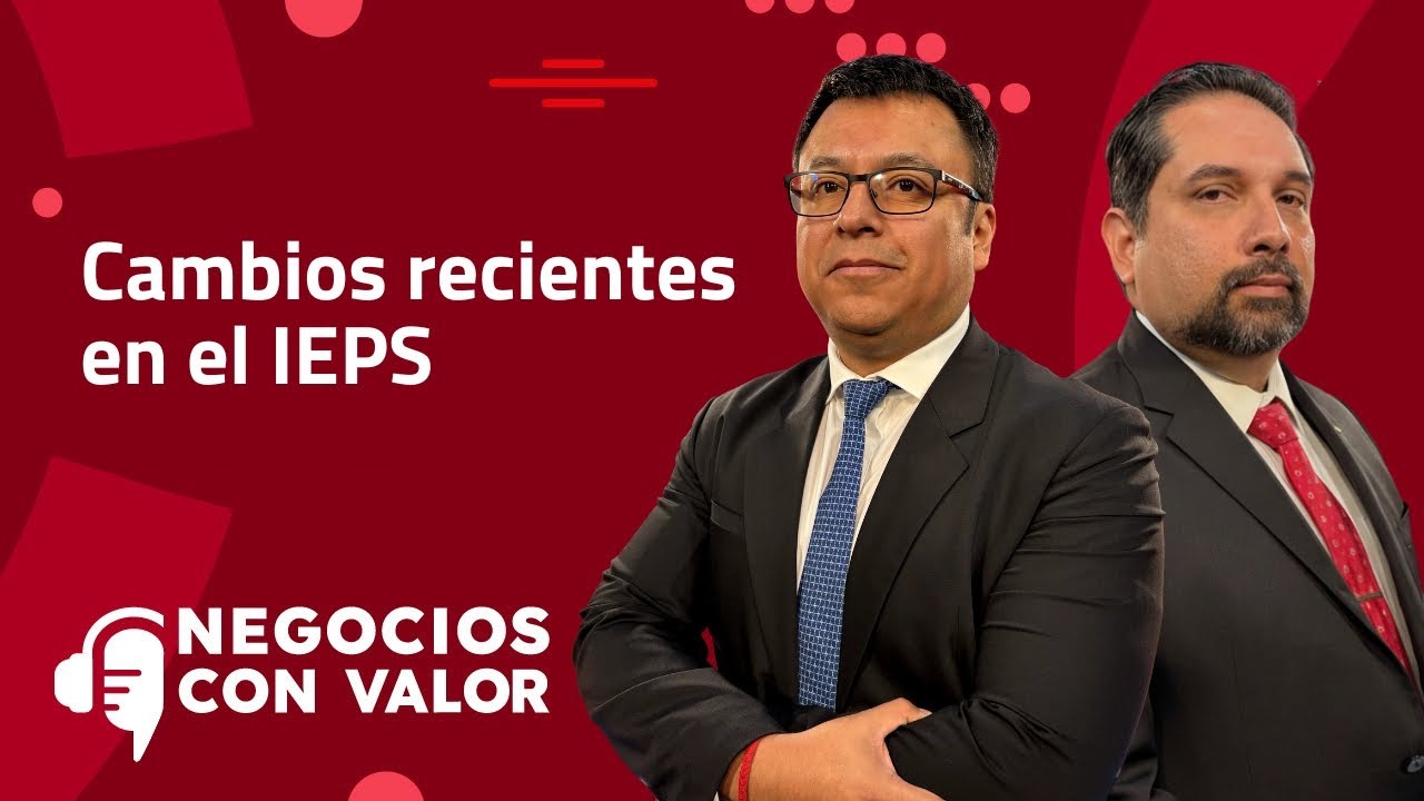 Cambios recientes en el IEPS