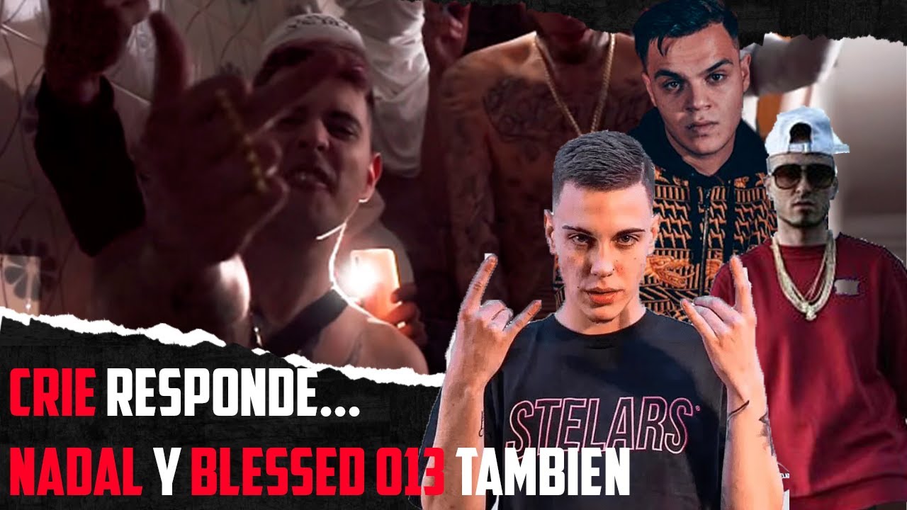 CRIE RESPONDE A LOPES, NADAL Y BLESSED RESPONDEN A CRIE (REACCION al BEEF FEKAS)