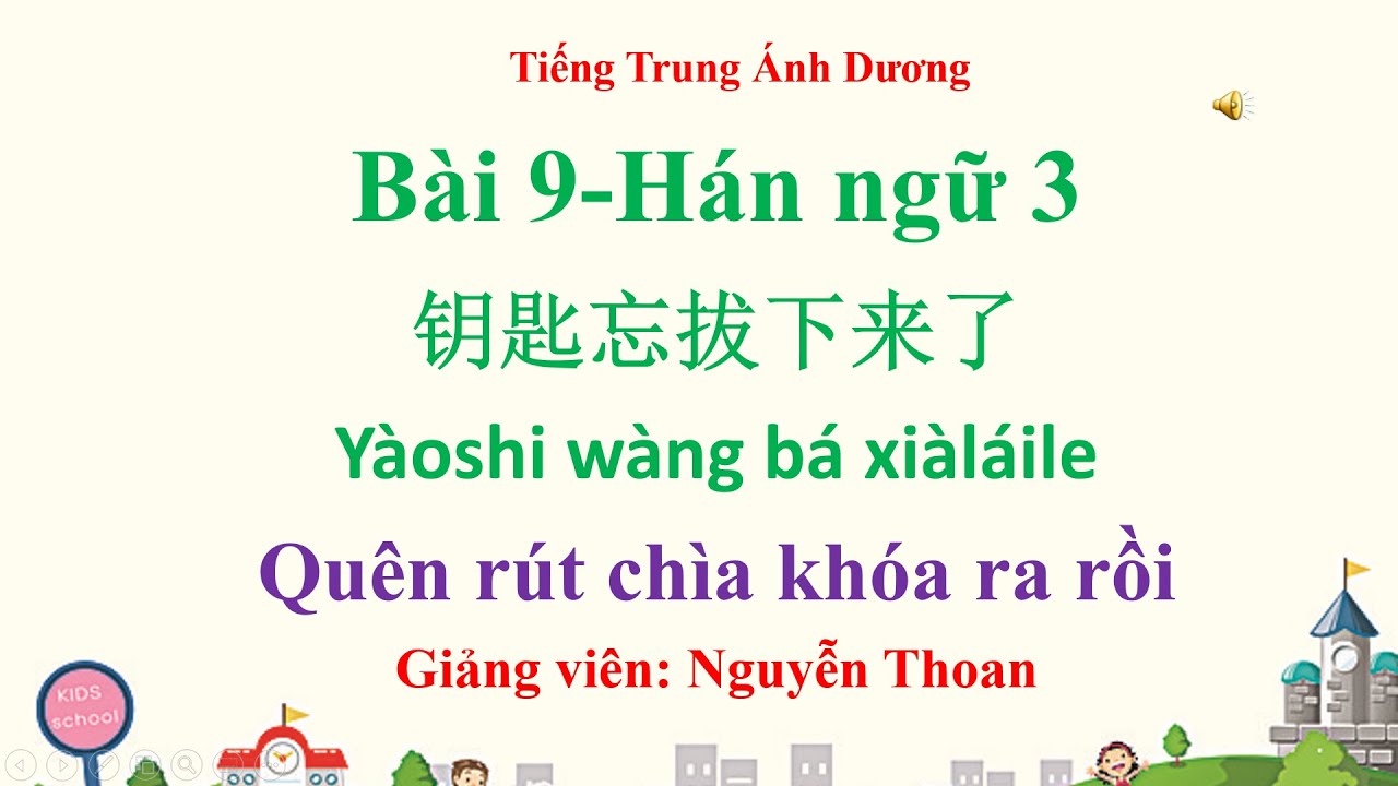 Giáo trình Hán ngữ 3 (bài 9): Quên rút chìa khóa ra rồi