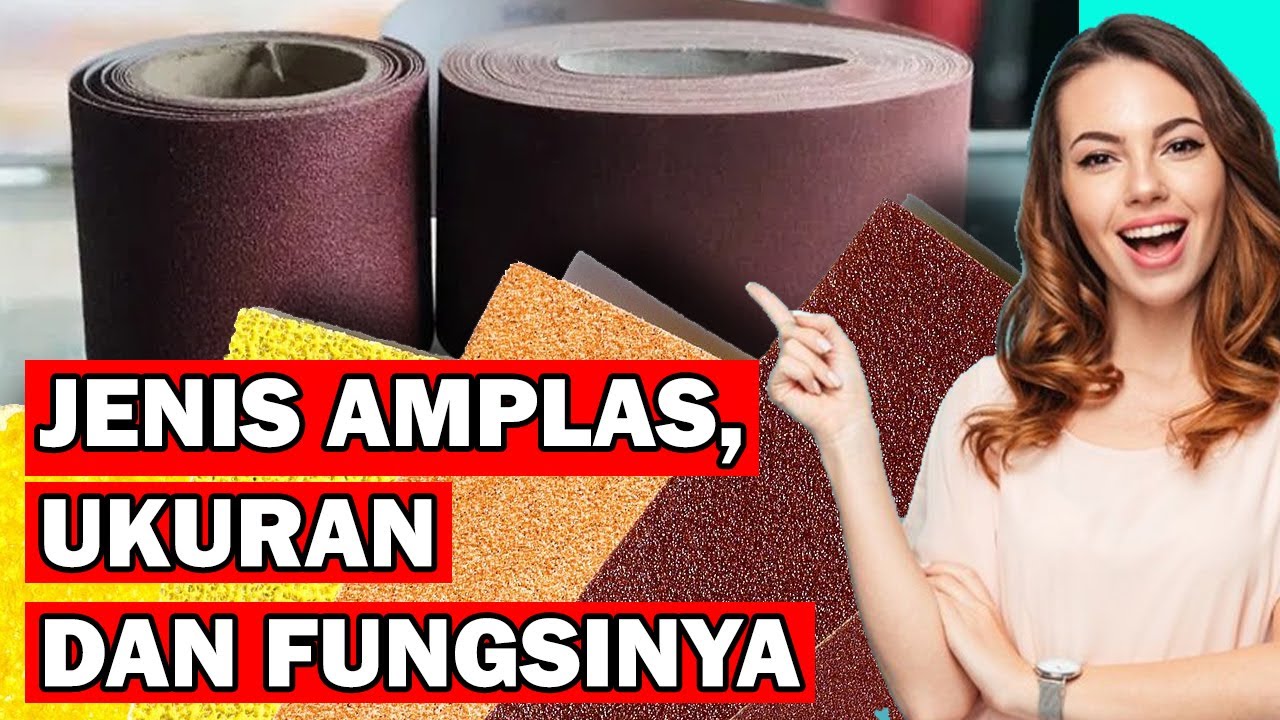 Review Amplas dan Jenis Amplas serta Fungsinya