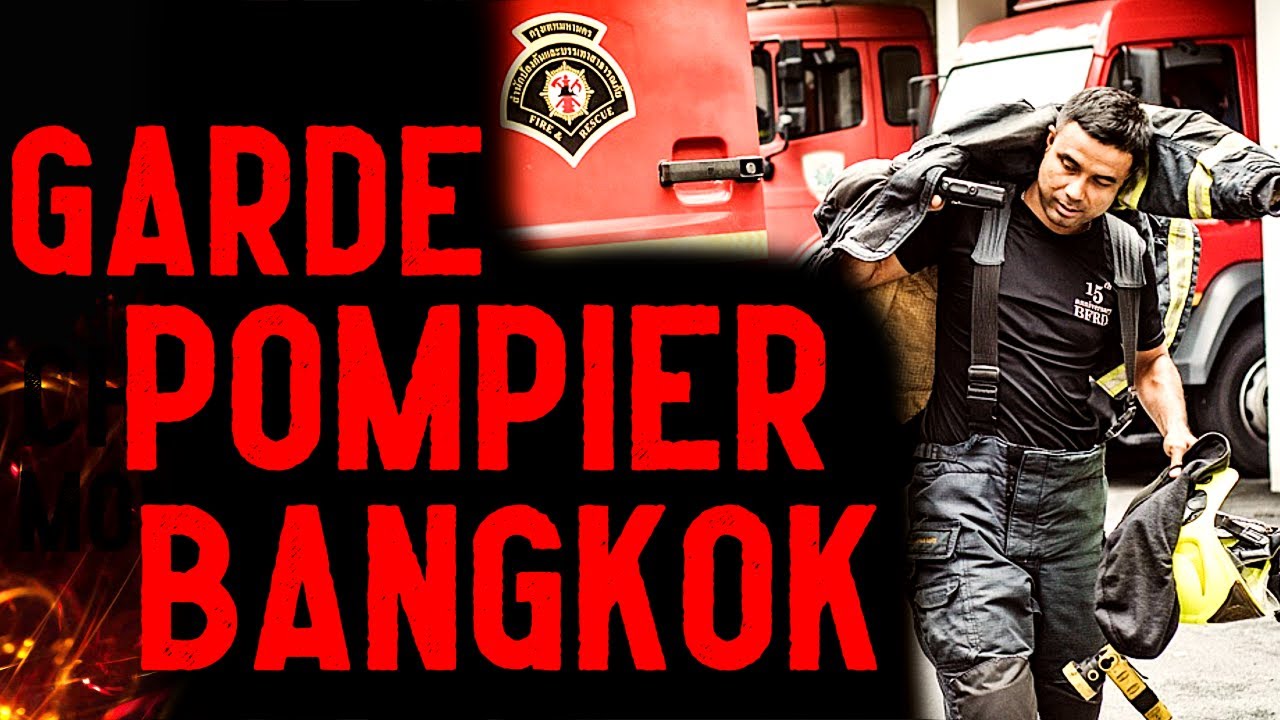 Garde Pompier : Une Garde avec les Pompiers à Bangkok en Thaïlande !