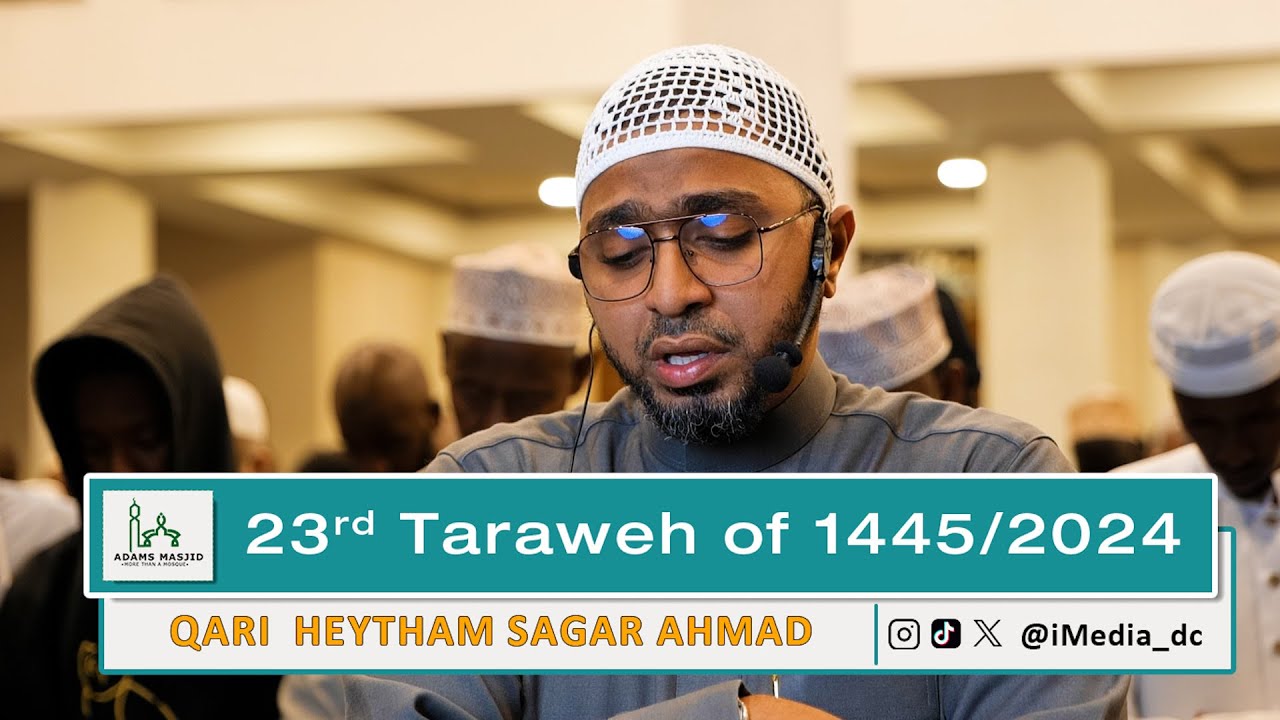 23rd Taraweh Led by Qari Heytham Sagar Ahmad at Adams Masjid, Nairobi