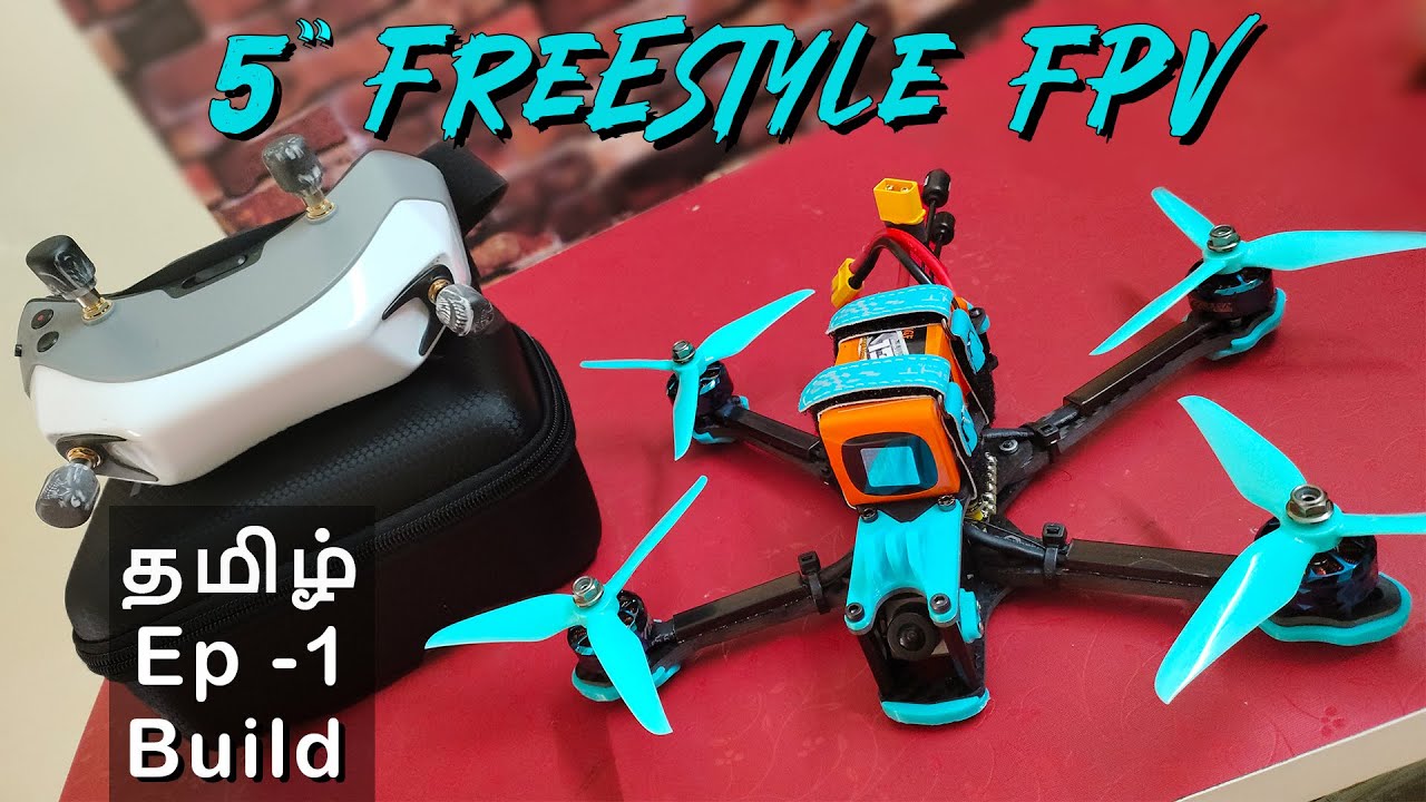5 Inch FPV Drone | தமிழ் | Full Build | Ep - 1
