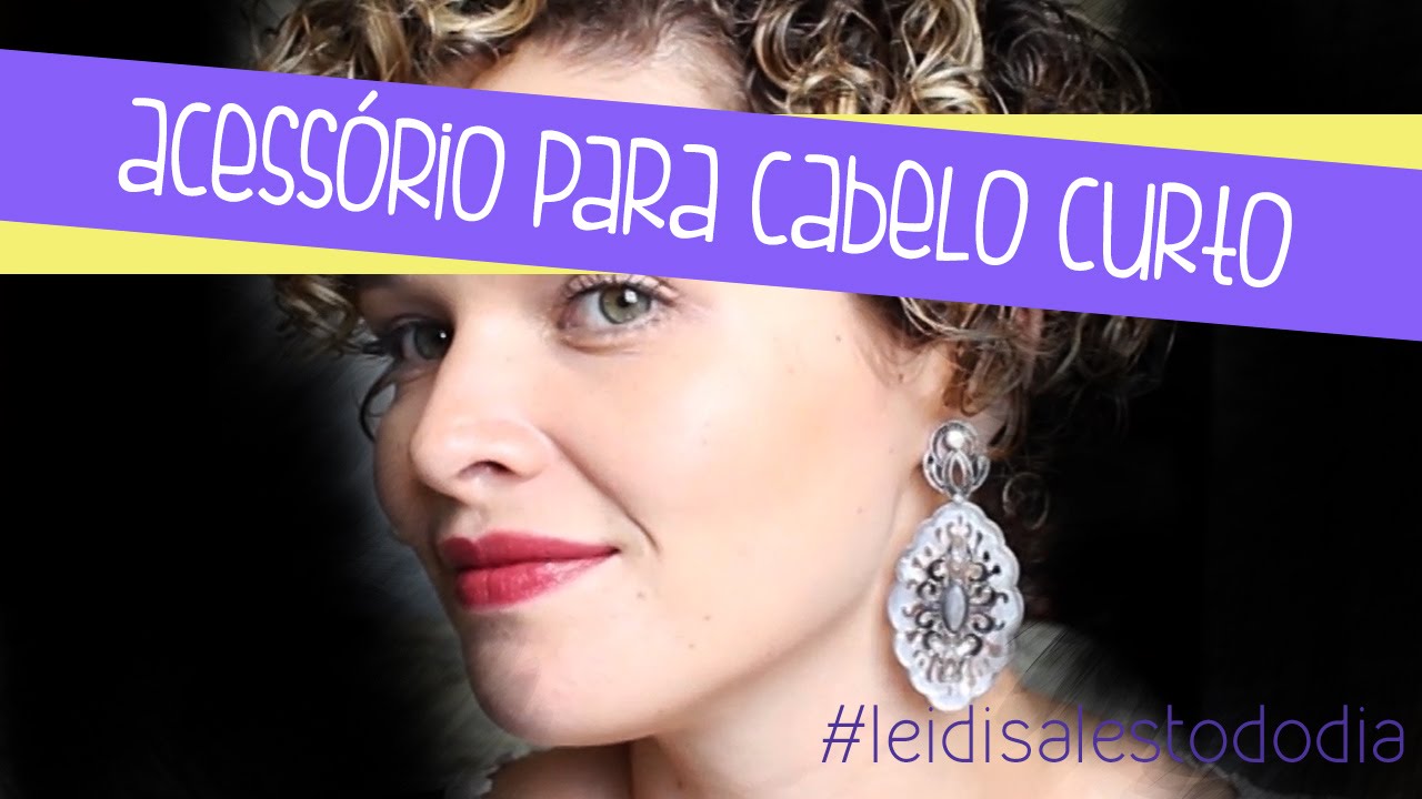 Acessórios para usar com cabelo curto
