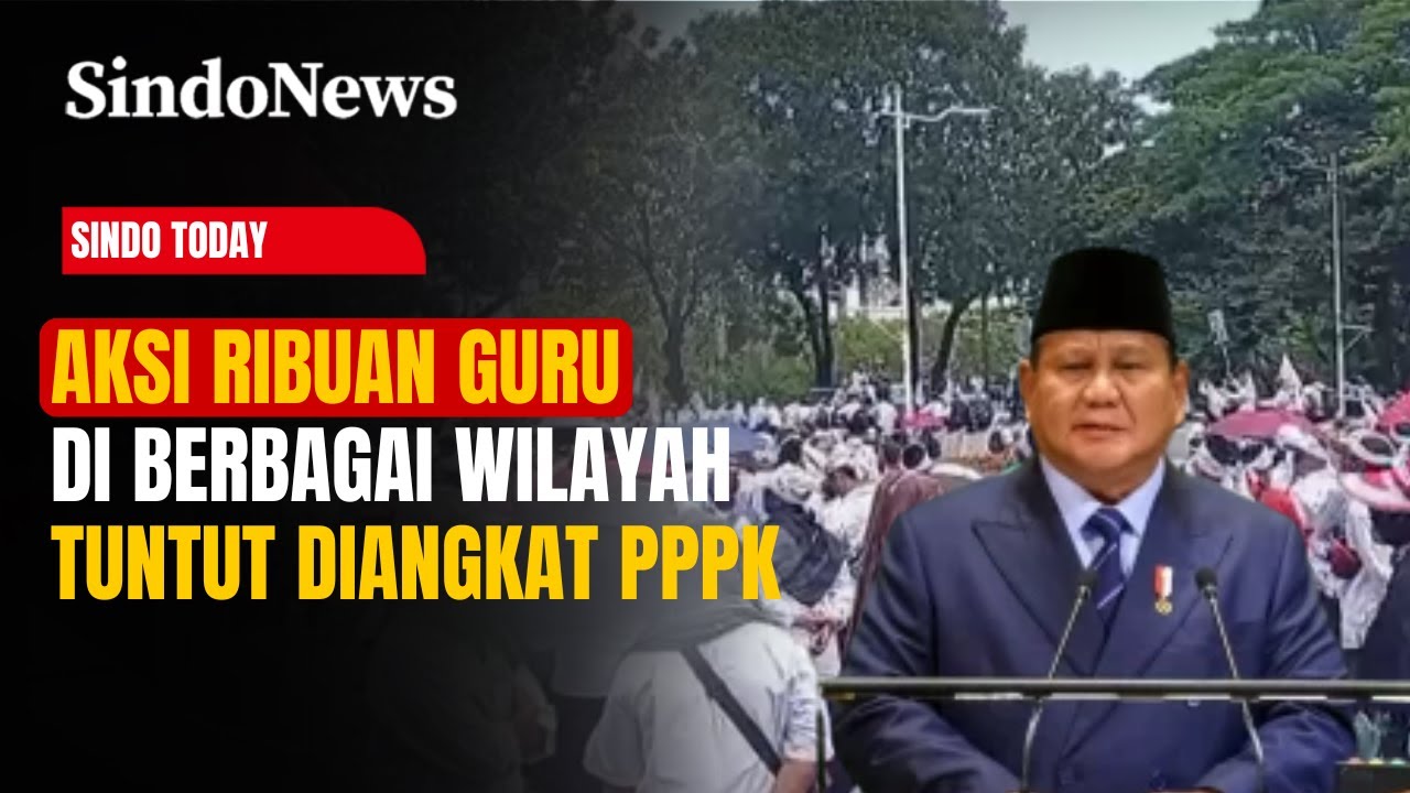 Aksi Ribuan Guru Madrasah Tuntut Diangkat Jadi PPPK, Prabowo akan Terima Aspirasi | Sindo Today |
