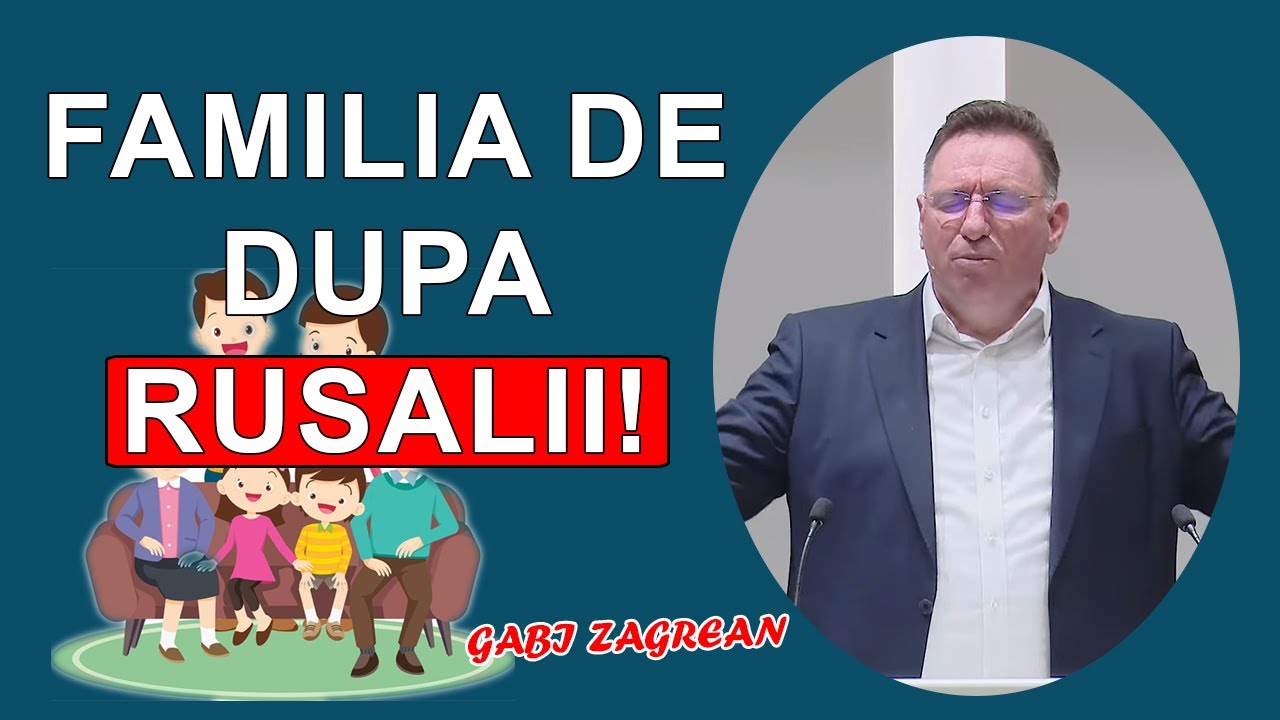 Gabi Zagrean - Familia de dupa Rusalii! O predica extraordinara!