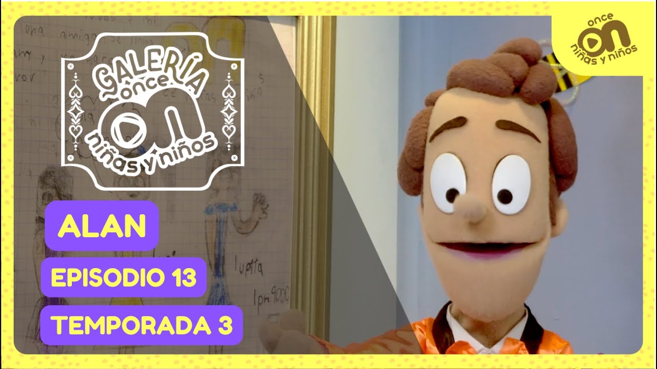 Galería Once Niñas y Niños. Temporada 3, episodio 13. Alan presenta...