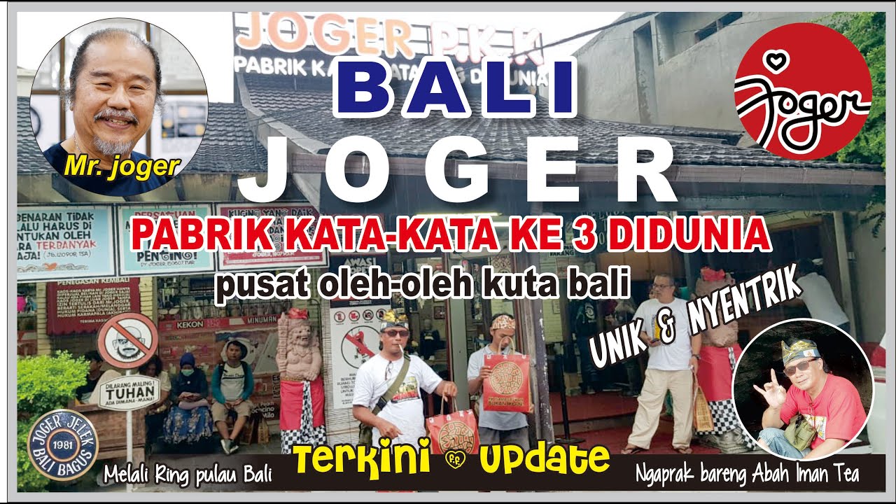 Bali - JOGER - Pabrik kata-kata ke 3 di dunia - PUSAT OLEH OLEH KUTA BALI yang unik & nyentrik