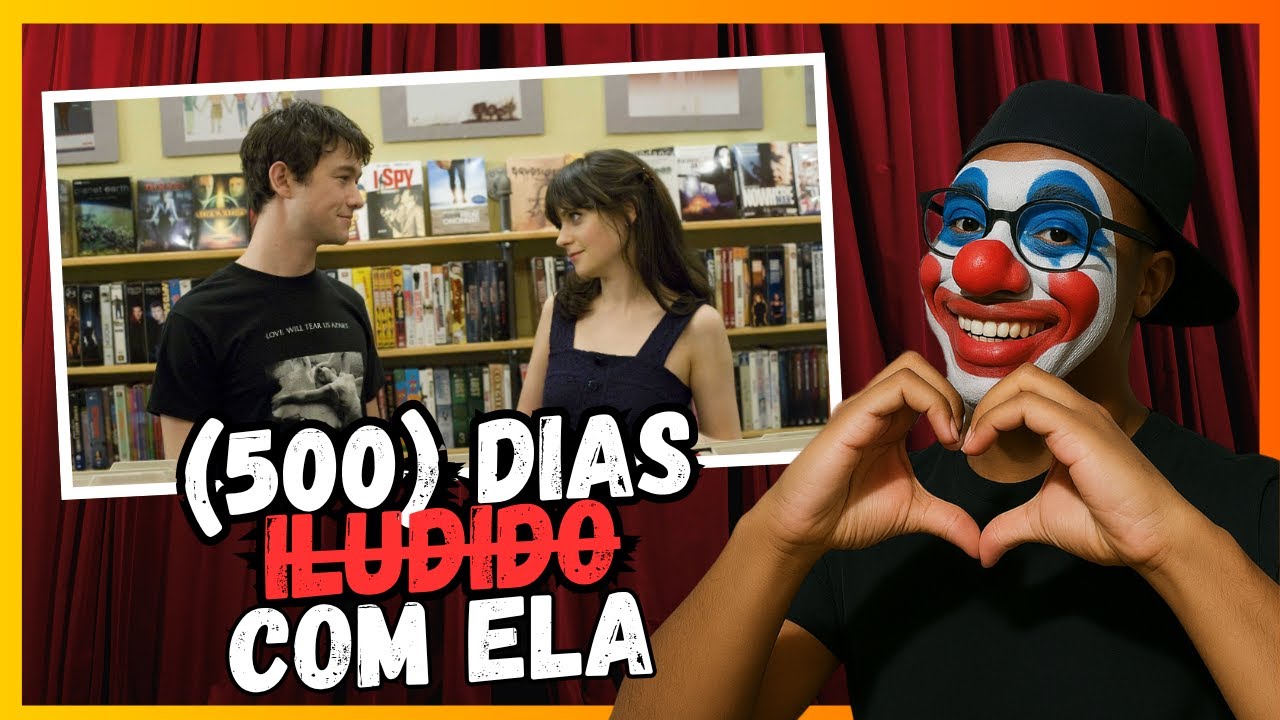 O MANUAL DE UMA ILUSÃO AMOROSA DE 500 DIAS 🤡