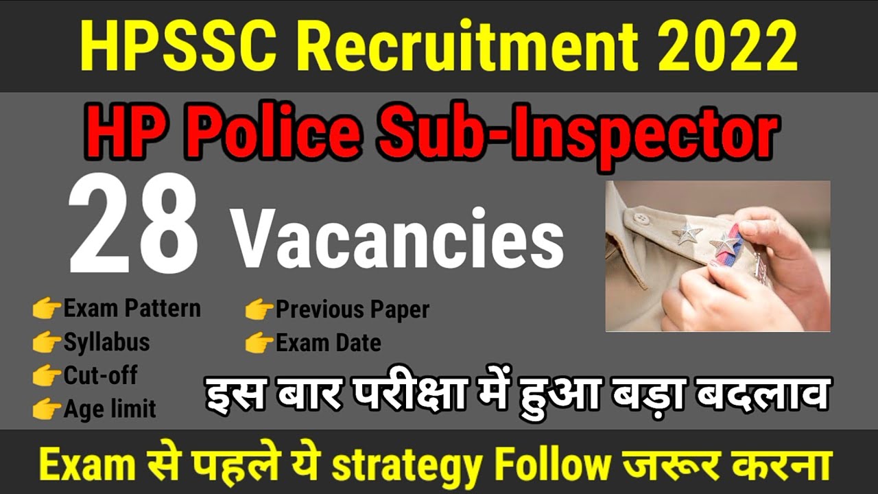 HP Police Sub-Inspector Recruitment 2022 | Exam Pattern | Syllabus | Cut-off | Age limit | Exam Date