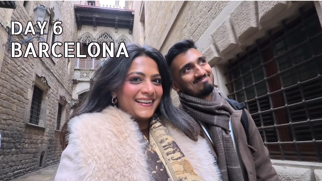 Barcelona - Day 6 Vlog