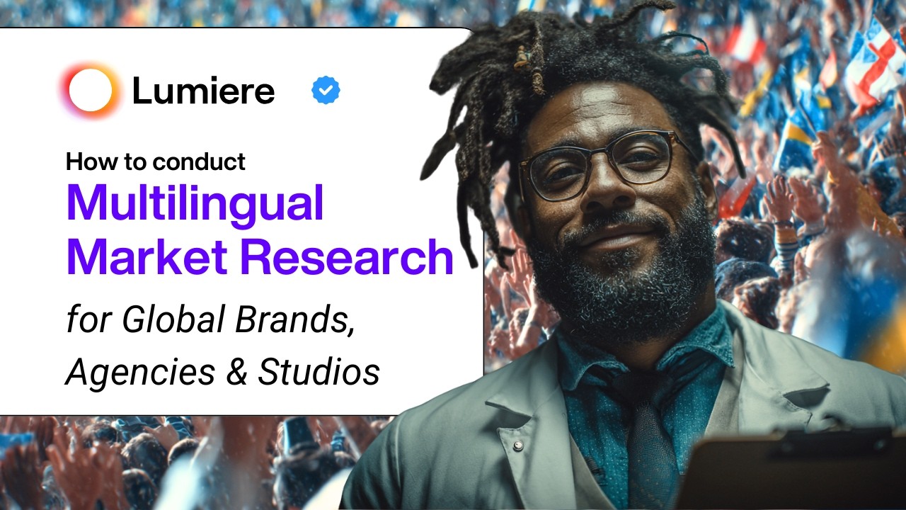 Multilingual Market Research for Global Brands, Agencies & Studios