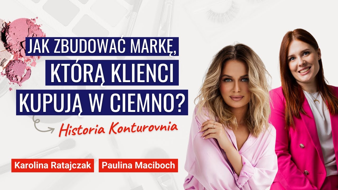 Jak zbudować markę, którą klienci kupują w ciemno? Historia Konturovnia