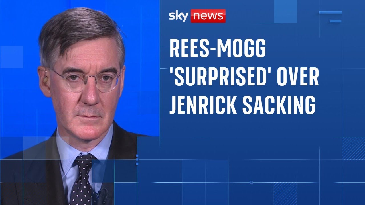 'Surprised': Jacob Rees-Mogg on Robert Jenrick's sacking