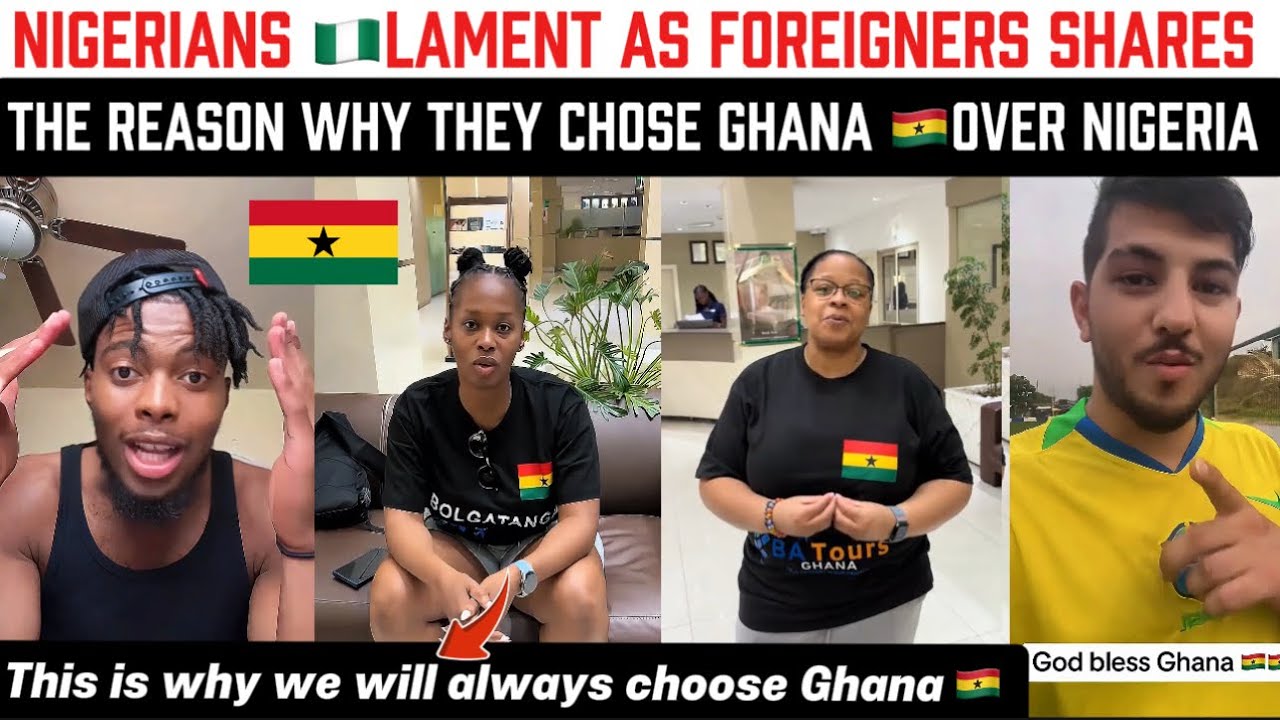  😮 Nigerians 🇳🇬lament As Foreigners shares the reason why they Chose Ghana🇬🇭 over Nigeria 