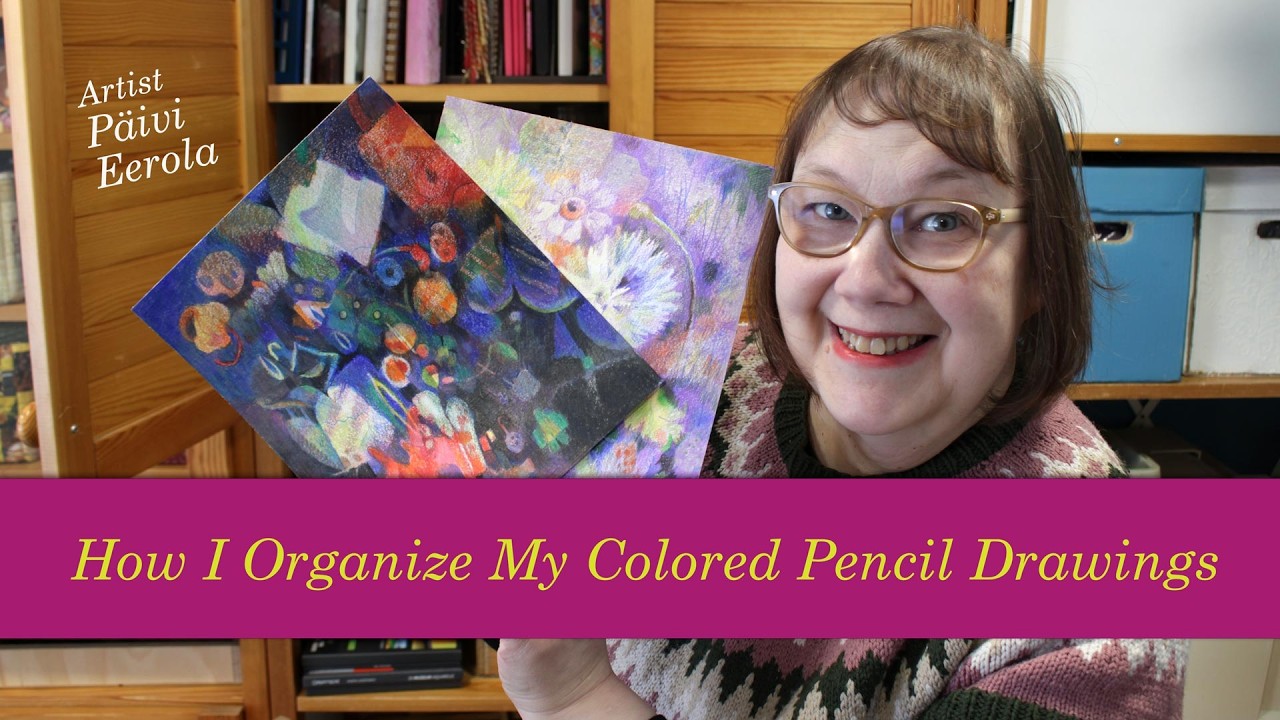 How I Organize My Colored Pencil Drawings