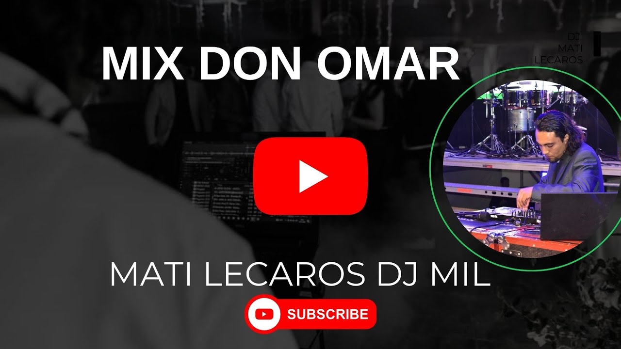 MIX DON OMAR MEJORES CANCIONES OLD MATI LECAROS DJ MIL