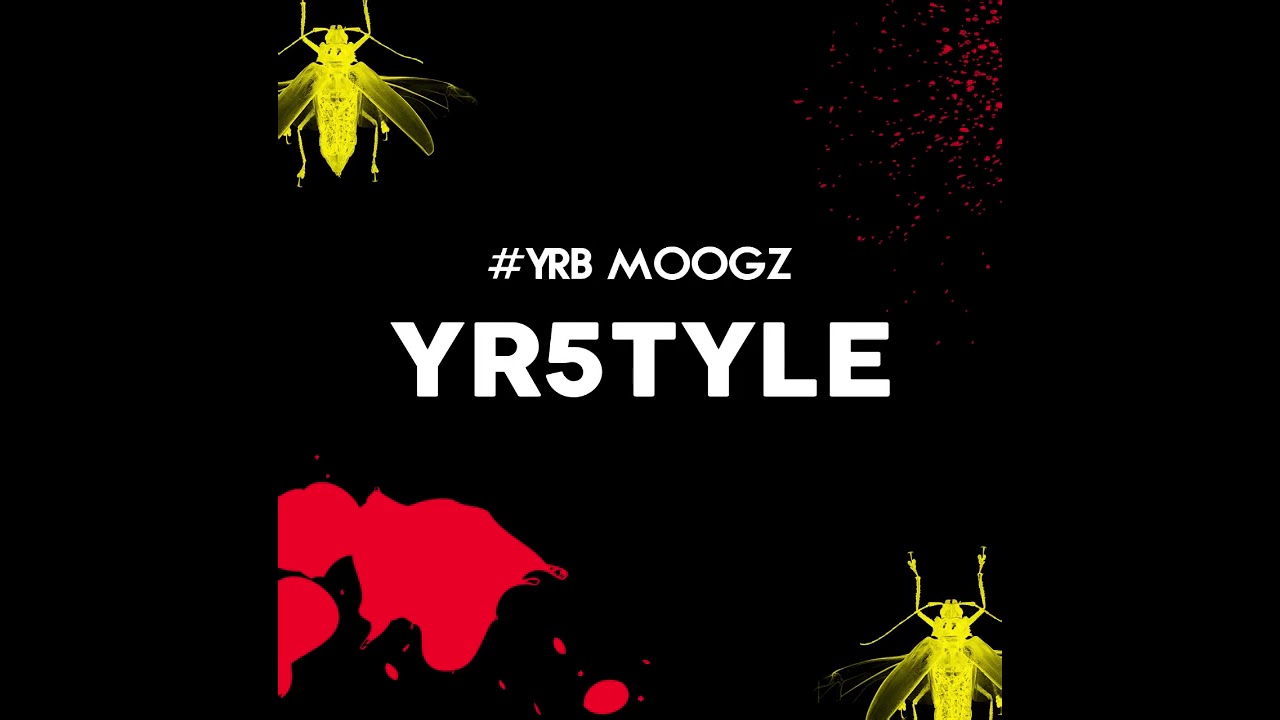 #YRB Moogz - YR5tyle (Official Audio)