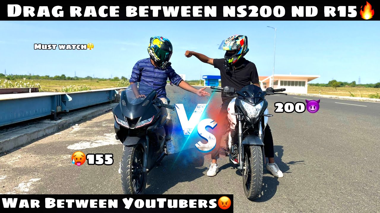 Drag between ns200 & r15🔥| 155cc vs 200cc bs6| war between🤬YouTuber’s| must watch😤| tamil