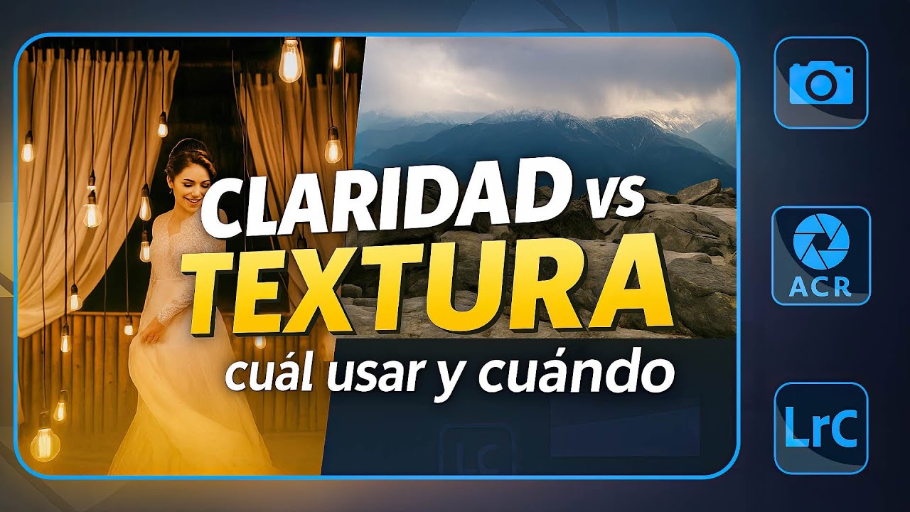 CLARIDAD vs TEXTURA en Camera Raw y Lightroom: ¿cuál usar y cuándo?