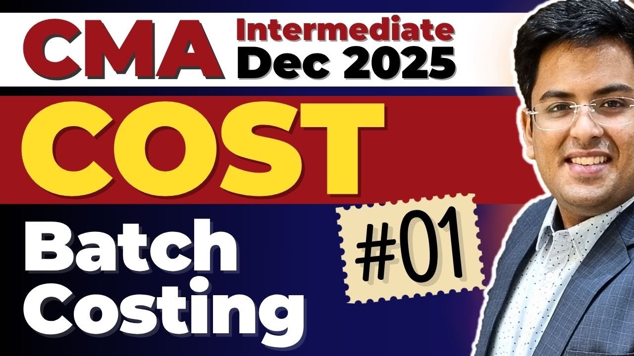 CMA Intermediate COST ACCOUNTING | Dec (2025) | Practice Session - 28 | Gourav Kabra