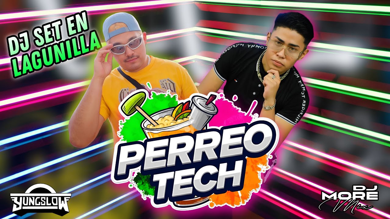 PERREO TECH🔥(EoO, Cachi, Metete de Todo, Bad Bunny...)| DJ YUNGSLOW Set en Vivo🎧ANIMACIÓN MORE MIX🎙️