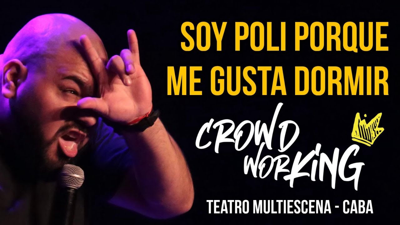 Mati Acuña - SOY POLI PORQUE ME GUSTA DORMIR  - Crowdworking 👑