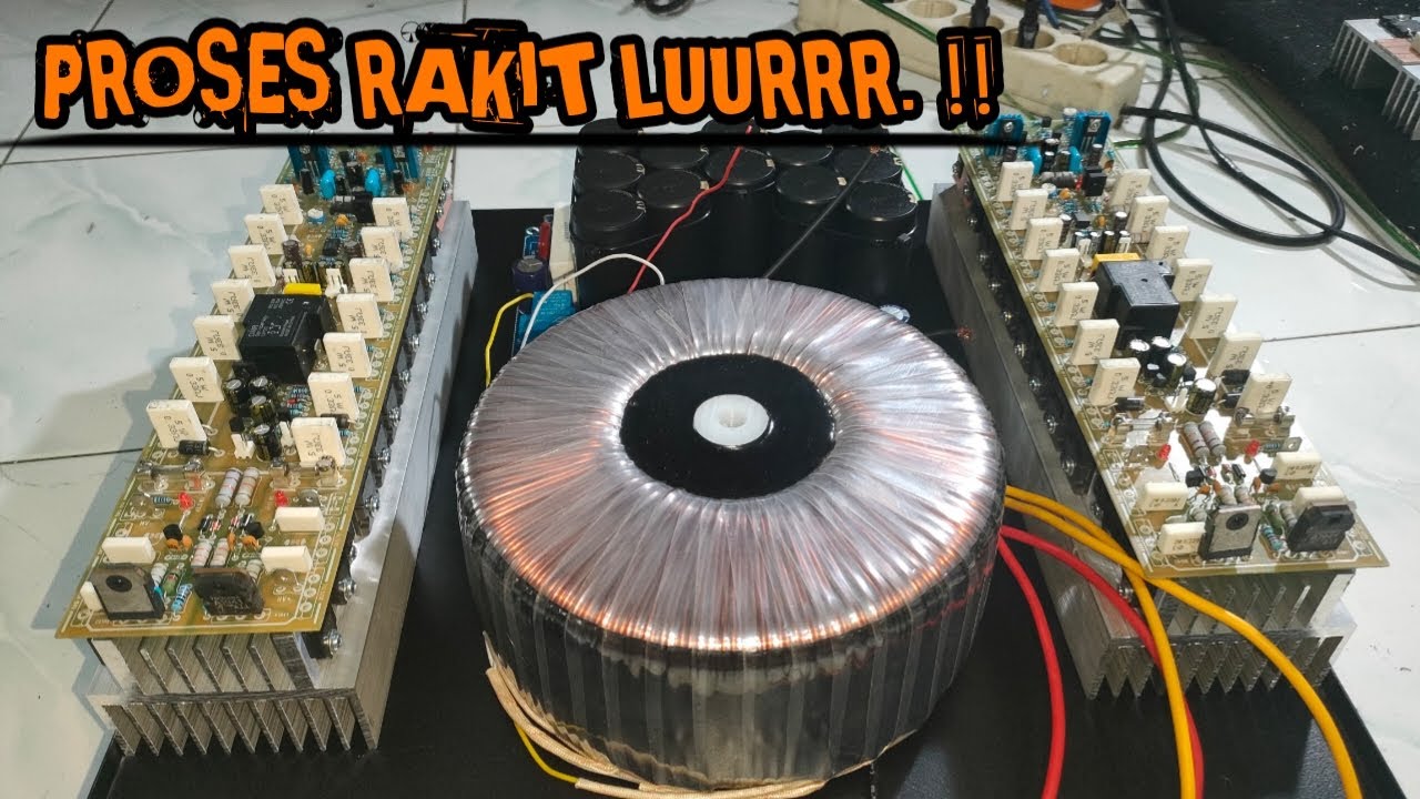PROSES PERAKITAN power class H 3.5kva 55v/110v CT.  .by NANDA AUDIO blitar