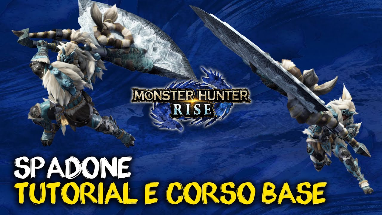 MH RISE: SPADONE - CORSO BASE - NUOVE MOSSE E COME FARLE (Tutorial)