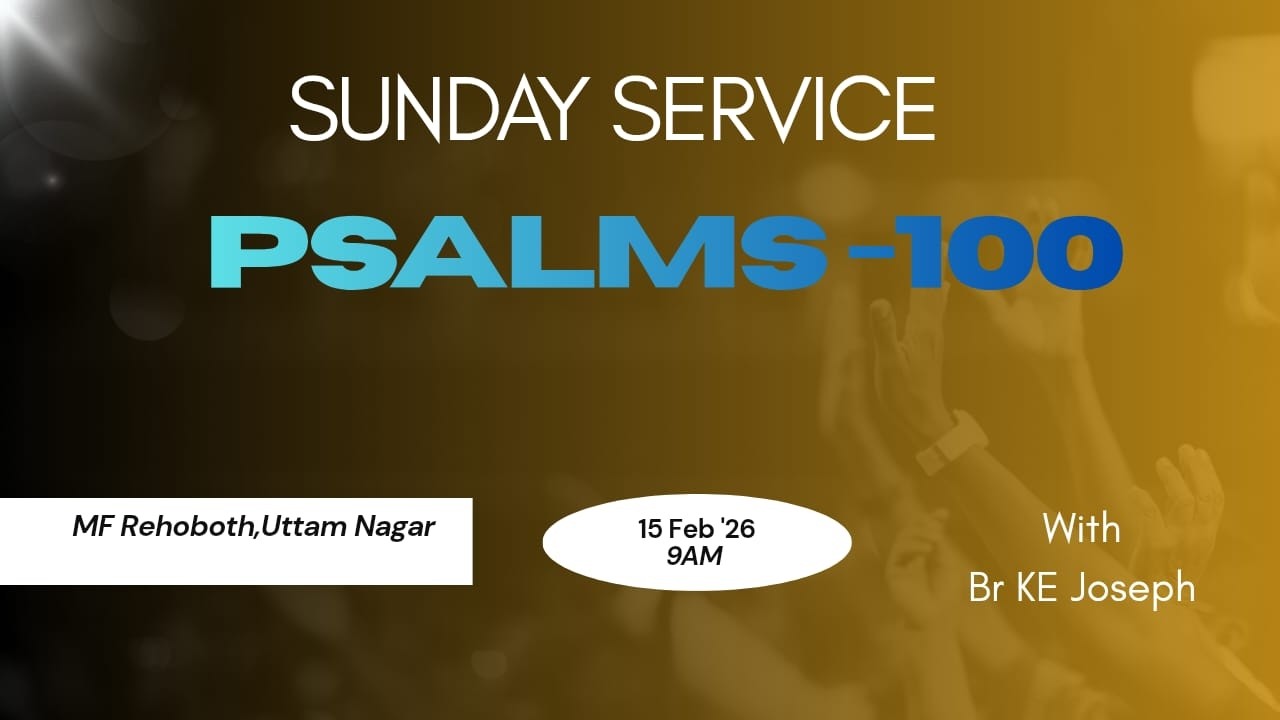 Psalms 100 Exhortation | KE Joseph |MF Rehoboth|