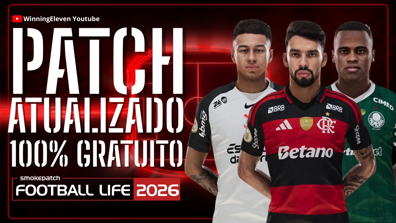 PATCH PES 2021 ATUALIZADO 100% GRATUITO COM BRASILEIR&Atilde;O A&B, FOOTBALL LIFE 26 TUTORIAL DE INSTALA&Ccedil;&Atilde;O