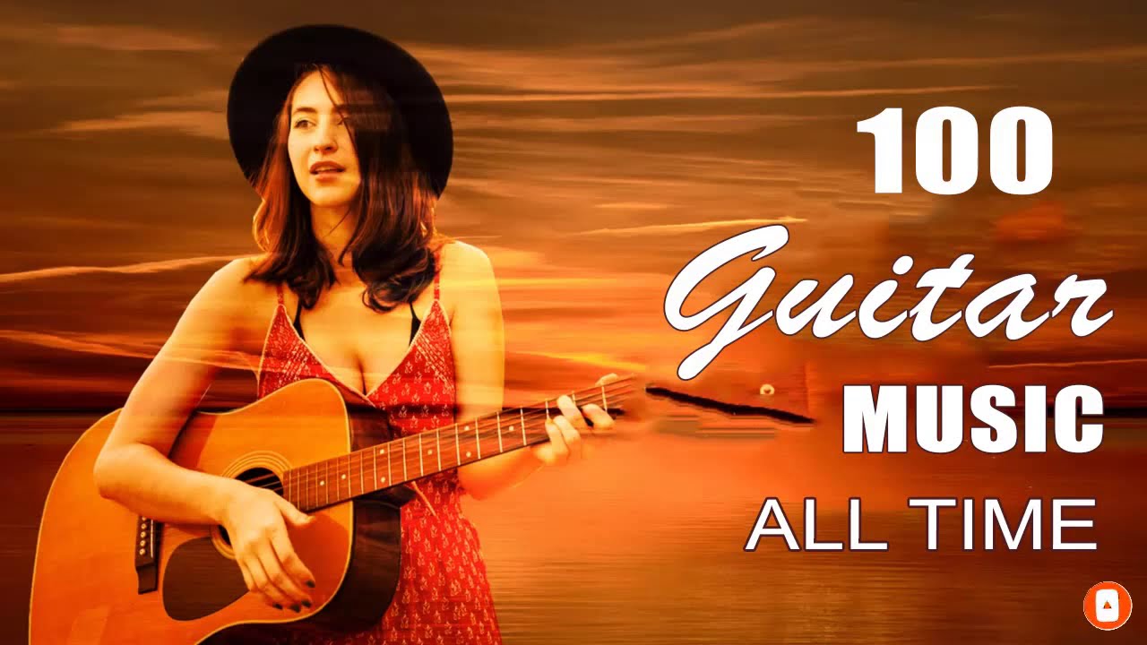 100 Greatest Guitar Music Of All Time - Best Guitar Instrumental Love Songs - Love Songs Music Hits