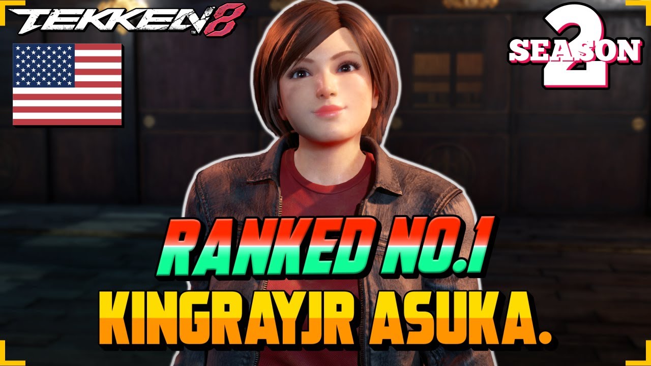 Tekken 8 Season 2 – KingRayJr (#1 Ranked ASUKA) Is Cooking Ranked!