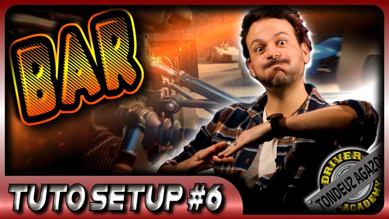 TUTO SETUP#6 BAR - Tuto made in Tondeuz Agazon - Comprendre les Barres Anti Roulis !