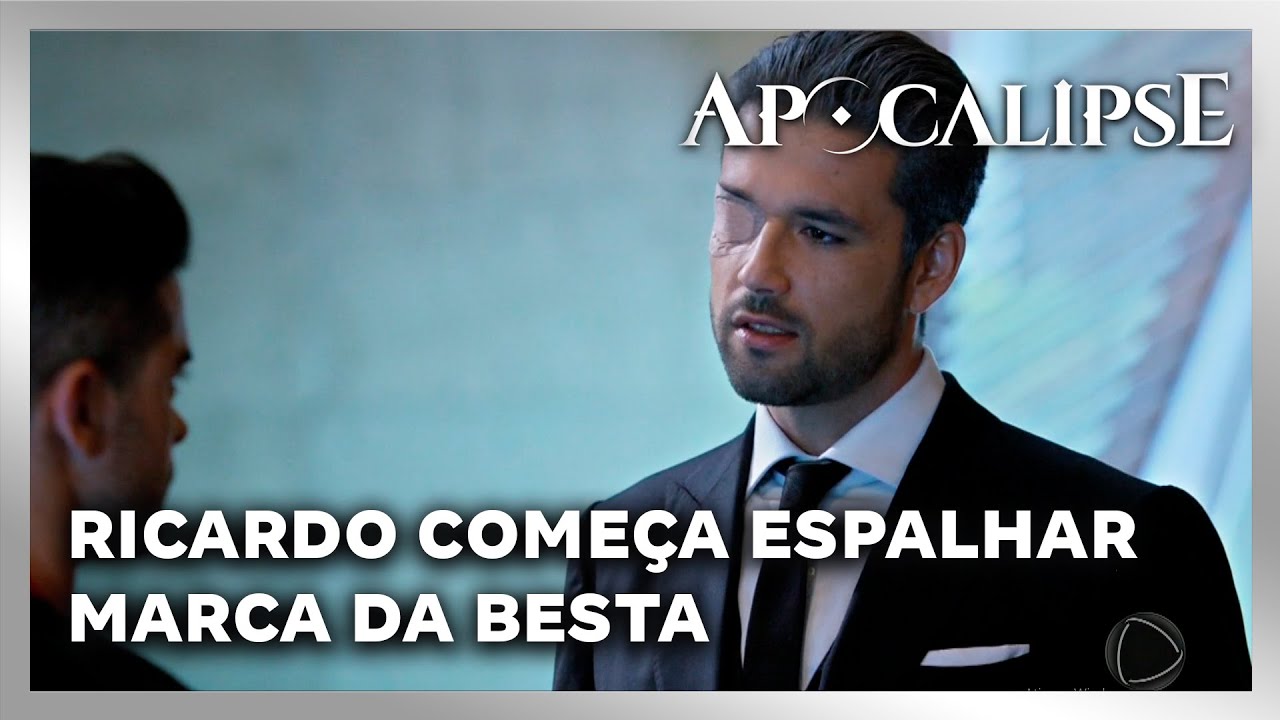 NOVELA APOCALIPSE: Ricardo começa a espalhar a Marca da Besta