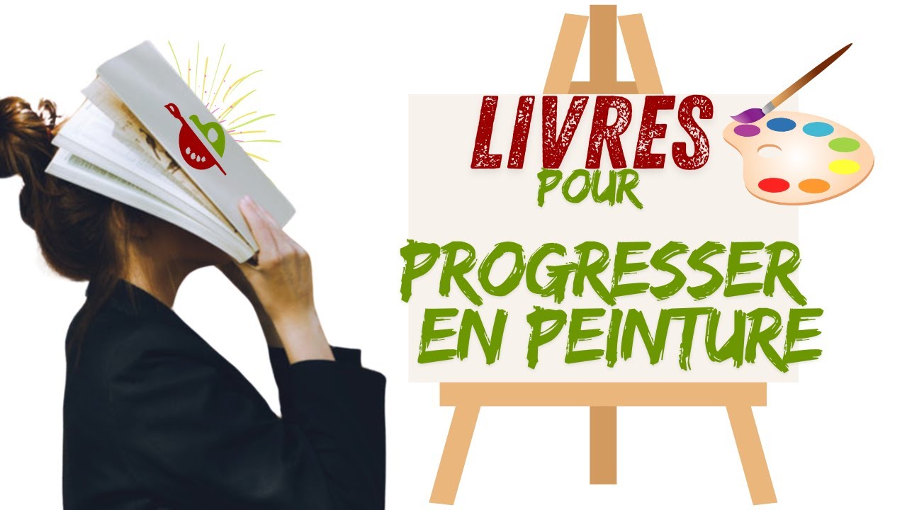 Les livres qui m'ont aidé à progresser en peinture