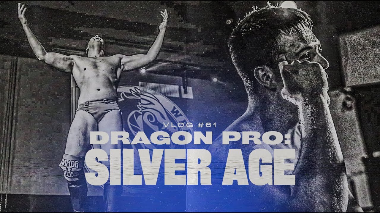 DRAGON PRO WRESTLING: SILVER AGE! | VLOG #61