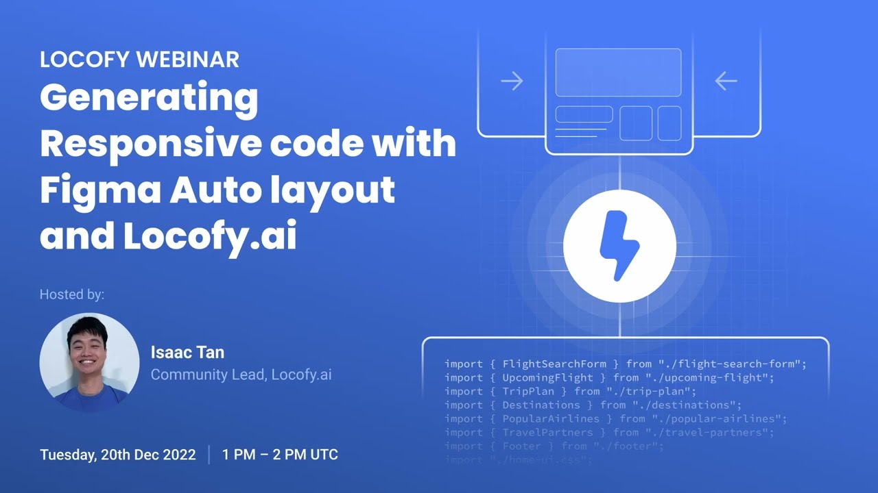 Locofy.ai | Generating Responsive Code with Figma Auto layout & Locofy [Webinar]