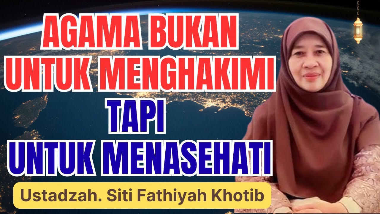 Ternyata! Agama Adalah Nasihat untuk Kehidupan Sehari-hari | Ustadzah Siti Fathiyah Khotib