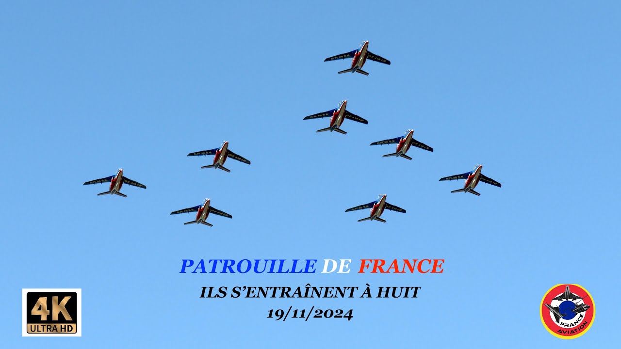 PATROUILLE DE FRANCE 2025 Ils s'entraînent à HUIT 19 Nov 24 BA 701