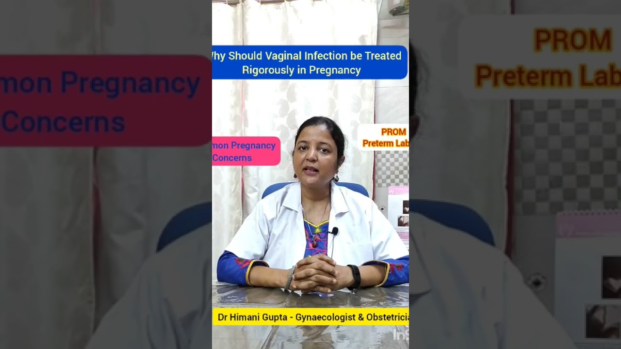 Why Should Vaginal Infection be Treated Rigorously in Pregnancy | Dr Himani Gupta| Gynaecologist