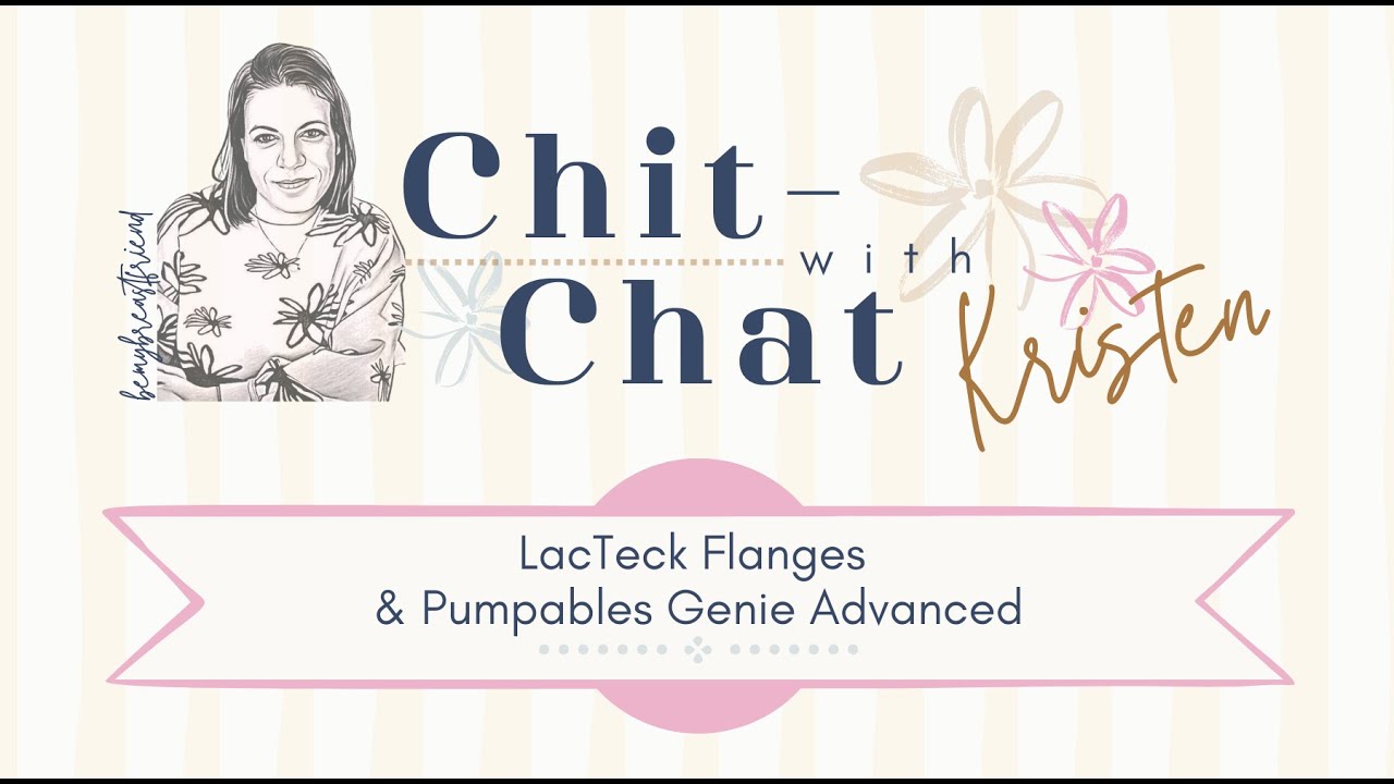 LacTeck flanges & Pumpables Genie Advanced chit-chat